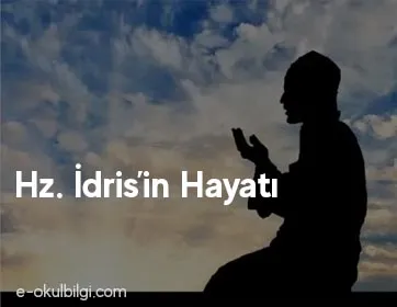 Hz. İdris’in Hayatı