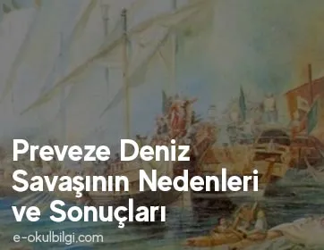 Preveze Deniz Savaşının Nedenleri ve Sonuçları