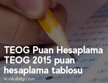 TEOG Puan Hesaplama - TEOG 2015 puan hesaplama tablosu