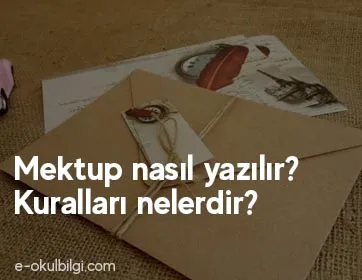 Mektup nasıl yazılır? Kuralları nelerdir?