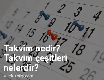 Takvim nedir? Takvim çeşitleri nelerdir?