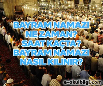 Bayram namazı ne zaman, saat kaçta? Bayram namazı nasıl kılınır?