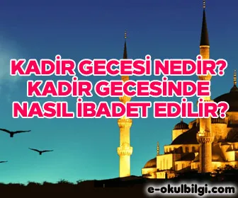 Kadir Gecesi nedir? Kadir gecesinde nasıl ibadet edilir?