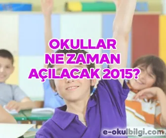 Okullar ne zaman açılacak 2015