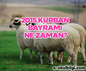2015 kurban bayramı ne zaman? Kurban bayramı tatili kaç gün?