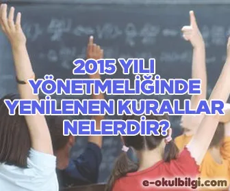 2015 yılı yönetmeliğinde yenilenen kurallar nelerdir?