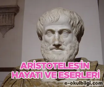 Aristoteles kimdir? Aristoteles'in hayatı ve eserleri