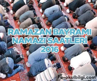 Ramazan Bayramı namazı saatleri 2016
