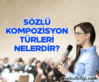 Sözlü kompozisyon nedir? Türleri nelerdir?