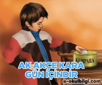 Ak akçe kara gün içindir atasözü anlamı ve kompozisyon