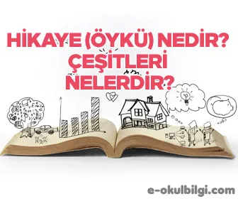 Hikaye (Öykü) nedir? Hikaye (Öykü) çeşitleri nelerdir?