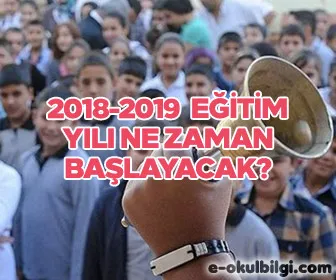 2018-2019  eğitim yılı ne zaman başlayacak?