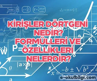 Kirişler dörtgeni nedir? Kirişler dörtgeninin formülleri ve özellikleri