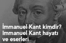 İmmanuel Kant kimdir? Immanuel Kant hayatı ve eserleri